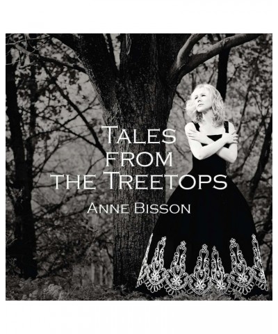 Anne Bisson Tales From The Treetops - CD $25.79 CD