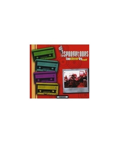 The Spongetones TOO CLEVER BY HALF CD $23.31 CD