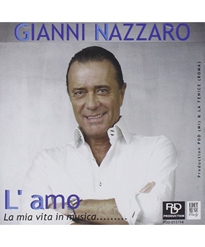 Gianni Nazzaro L'AMO-LA MIA VITA IN MUSIC CD $14.70 CD