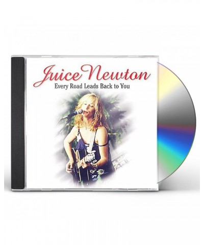 Juice Newton EVERY ROAD LEADS BACK TO YOU CD $33.81 CD