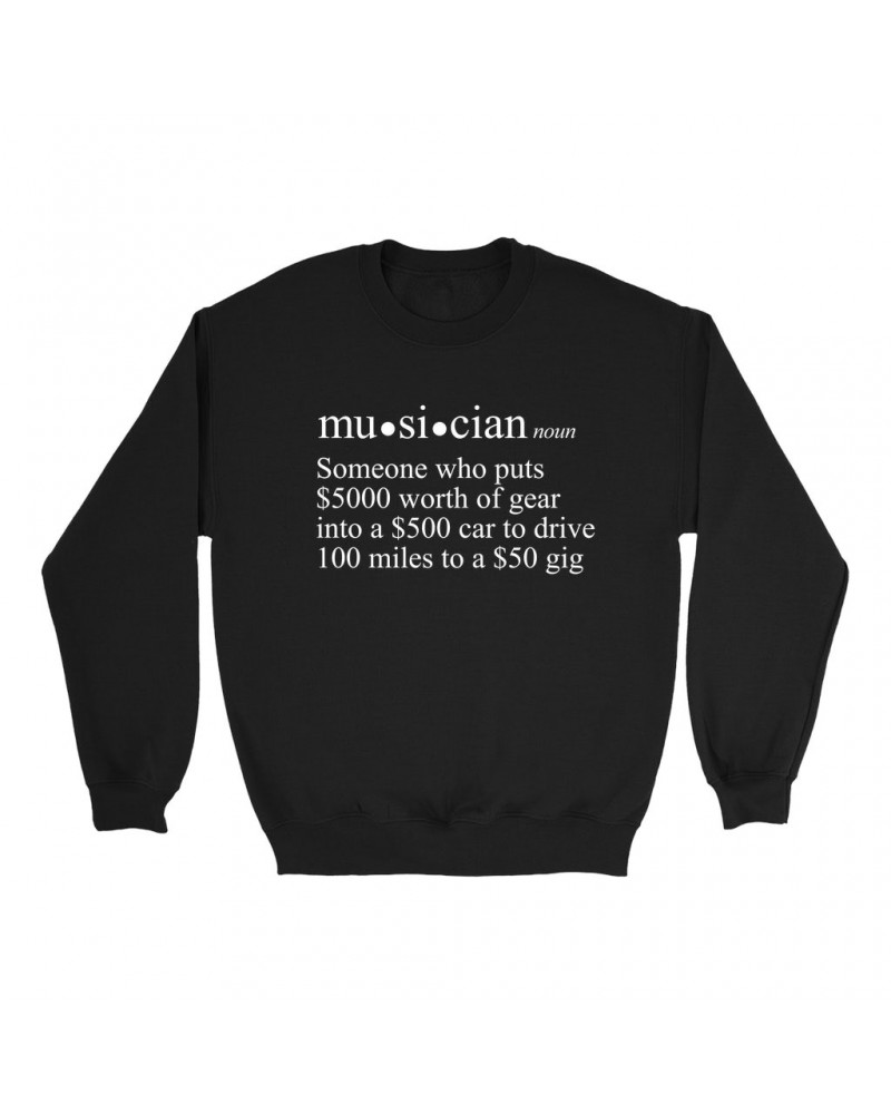 Music Life Sweatshirt | Musician Definition Sweatshirt $12.53 Sweatshirts