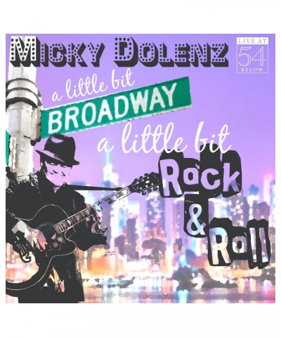 Micky Dolenz A LITTLE BIT BROADWAY A LITTLE BIT ROCK & ROLL CD $8.65 CD