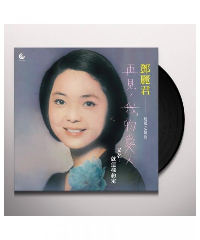 Teresa Teng GOODBYE MY LOVE Vinyl Record $6.50 Vinyl