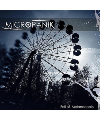 Micropanik FALL OF MELANCOPOLIS CD $12.52 CD