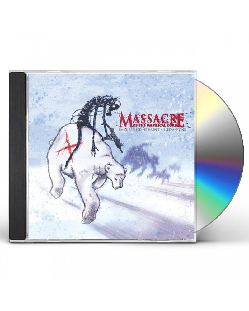 Massacre of the Umbilical Cord I'M SURPRISED HE HASN'T KILLED ANYONE CD $14.59 CD
