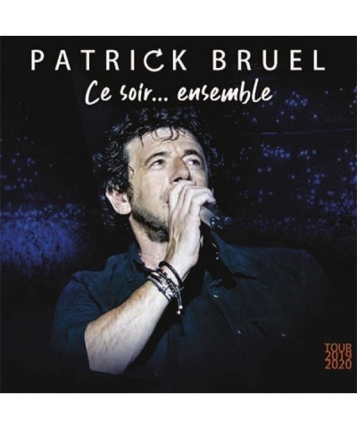 Patrick Bruel CE SOIR ENSEMBLE: TOUR 2019-2020 CD $15.40 CD